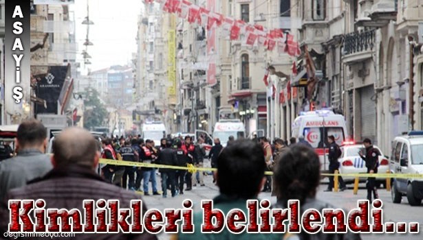 TAKSİM'DEKİ TERÖR SALDIRISINDA ÖLENLERİN KİMLİKLERİ BELİRLENDİ