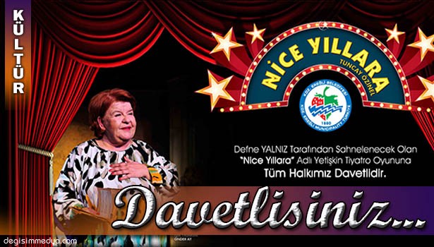 TİYATROYA DAVETLİSİNİZ...