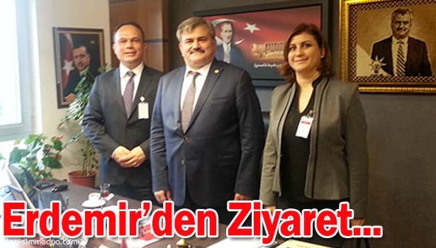 ERDEMİR YÖNETİMİ ÇATUROĞLU'NU ZİYARET ETTİ