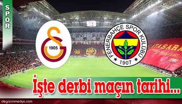 GALATASARAY-FENERBAHÇE DERBİSİNİN TARİHİ AÇIKLANDI