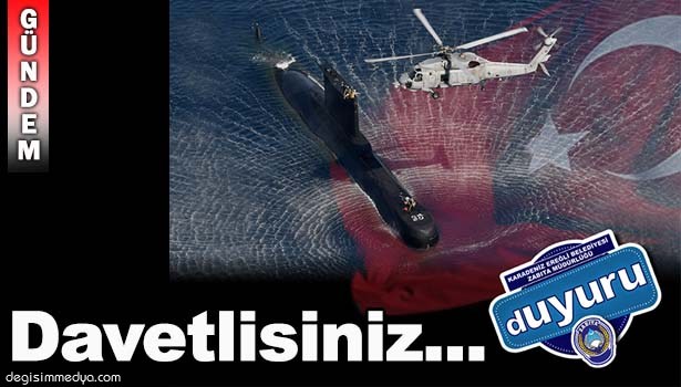 TCG YILDIRAY(S-350) DENİZALTI, EREĞLİ HALKININ ZİYARETİNE AÇILACAK