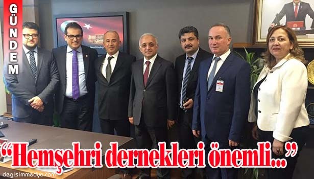 DEMİRTAŞ: "HEMŞEHRİ DERNEKLERİ ÖNEMLİ"