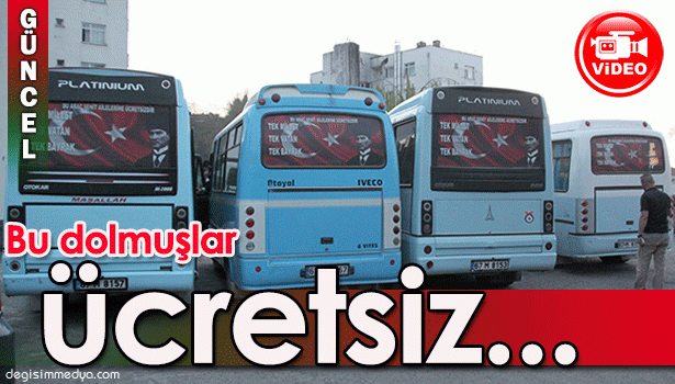 BU DOLMUŞLAR ŞEHİT AİLELERİNE ÜCRETSİZ...