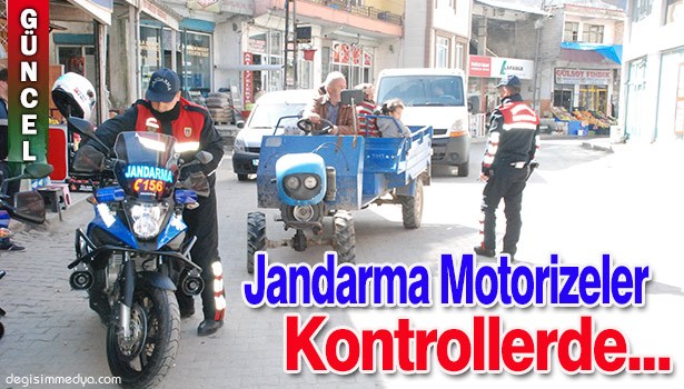 İL GENELİNDE JANDARMA MOTORİZE EKİPLER KONTROLLERE BAŞLADI!