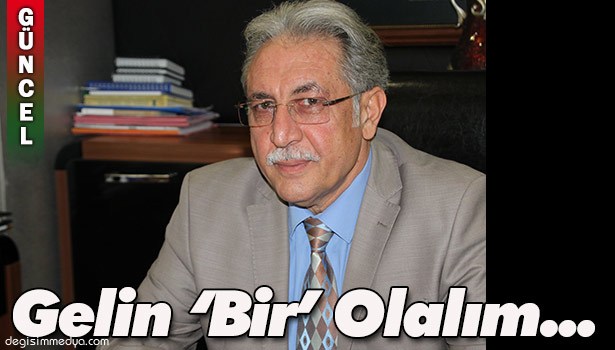 MÜFTÜ ALBAYRAK: "GELİN BİR OLALIM..."