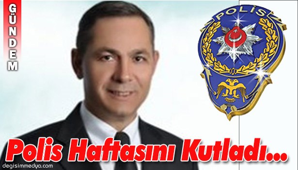 EREĞLİ BELEDİYE BAŞKANI UYSAL'IN POLİS HAFTASI MESAJI...