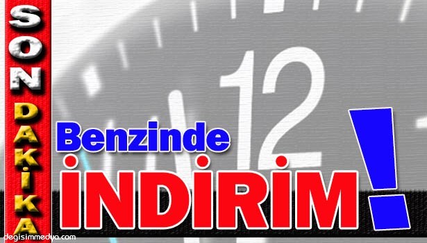 BENZİNDE İNDİRİM YAPILDI