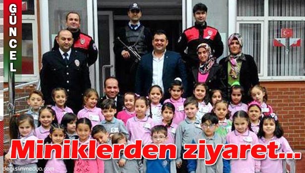 MİNİK ÖĞRENCİLERDEN EMNİYETE ZİYARET