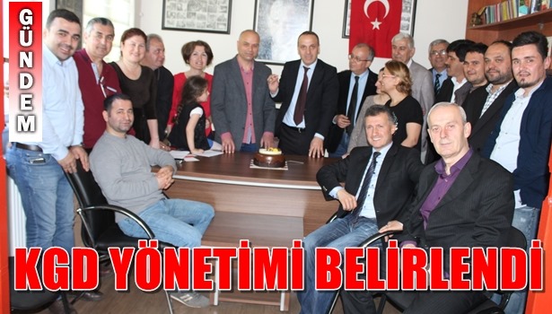 KGD YÖNETİMİNİ BELİRLEDİ