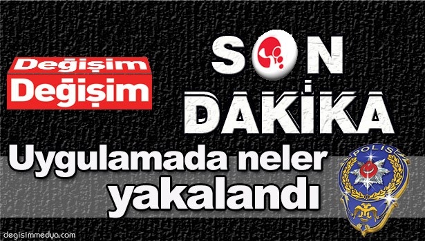 UYGULAMALARDA SİLAH VE EROİN ELE GEÇİRİLDİ