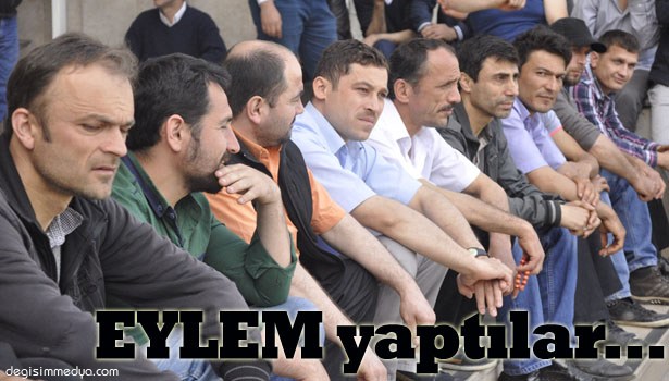 MAAŞLARINI ALAMAYAN İŞÇİLER EYLEM YAPTI