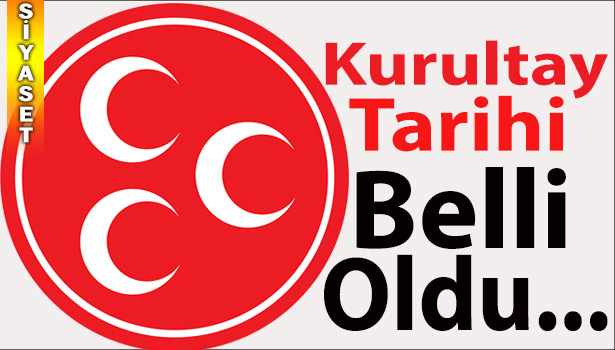 OLAĞANÜSTÜ KURULTAY TARİHİ BELLİ OLDU