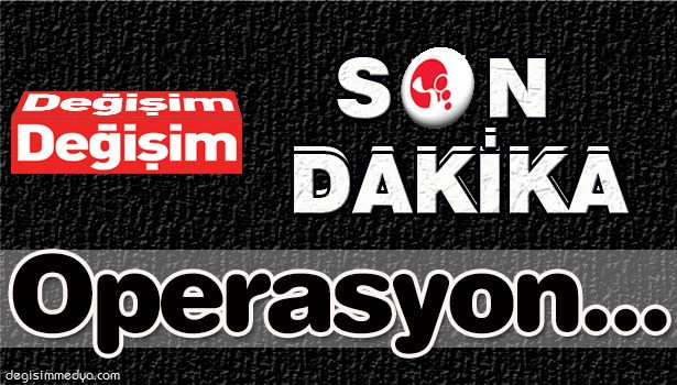 FETÖ/PDY OPERASYONU...