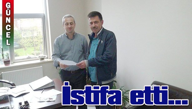 BELEDİYE MECLİS ÜYESİ İSTİFA ETTİ