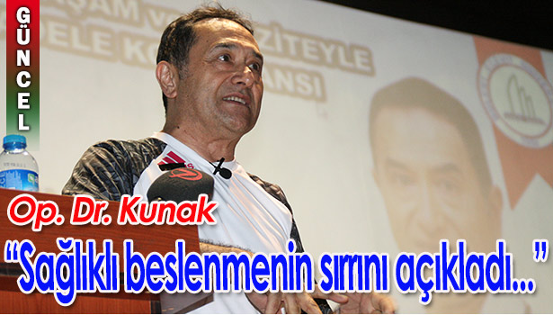 OPR.DR. KUNAK: "SAĞLIKLI BESLENMENİN TEMELİ KAHVALTI"