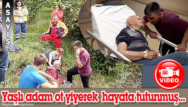 2 GÜN BOYUNCA OT YİYEREK HAYATA TUTUNMUŞ...