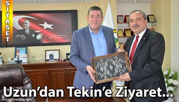 BAŞKAN UZUN'DAN, BAŞKAN TEKİN'E ZİYARET