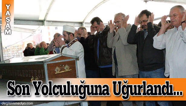 YAKUP KADRİ CİNALİ SON YOLCULUĞUNA UĞURLANDI...