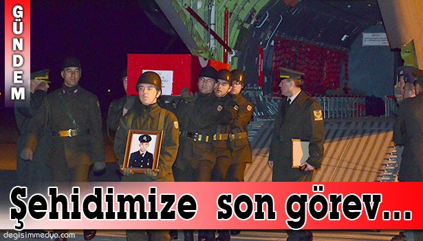 ŞEHİDİMİZE SON GÖREV...