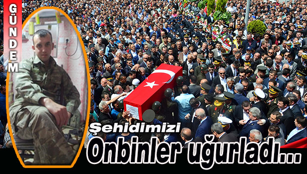 ŞEHİT UZMAN ÇAVUŞ BURAK SARAÇLI'YI ON BİNLER UĞURLADI