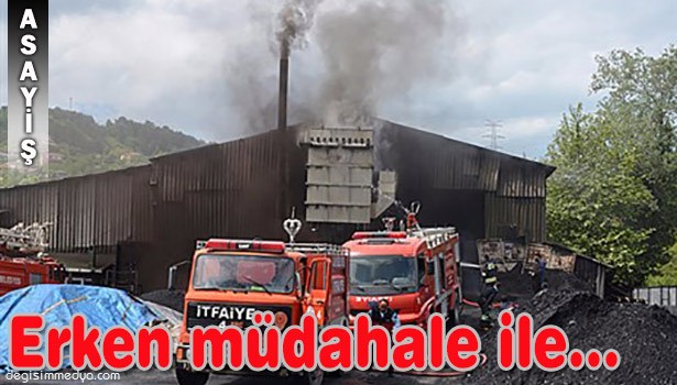 ERKEN MÜDAHALE İLE KISA SÜREDE SÖNDÜRÜLDÜ...