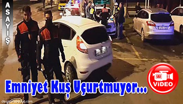 EREĞLİ İLÇE EMNİYETİ GÖZ AÇTIRMIYOR...