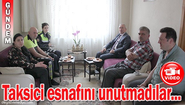 TRAFİK HAFTASINDA TAKSİ ESNAFINI UNUTMADILAR...