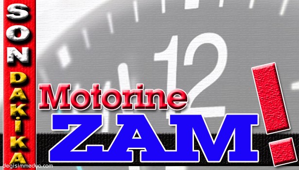 MOTORİNE ZAM YAPILDI