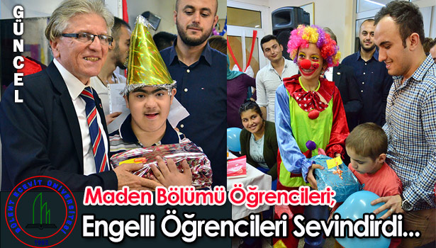 ÜNİVERSİTE MADEN BÖLÜMÜ ÖĞRENCİLERİ; ENGELLİ ÖĞRENCİLERİ SEVİNDİRDİ