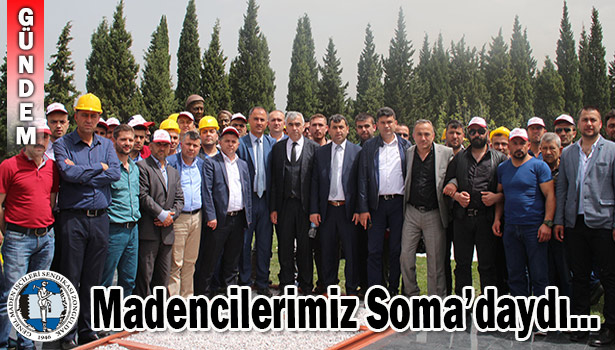 MADEN İŞÇİSİ SOMA ŞEHİTLERİNİ UNUTMADI