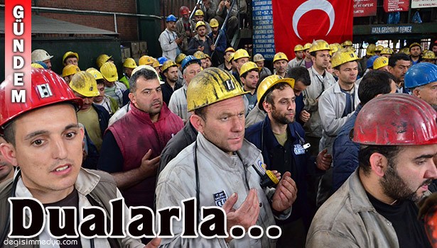 ŞEHİT MADENCİLER İÇİN DUA ETTİLER