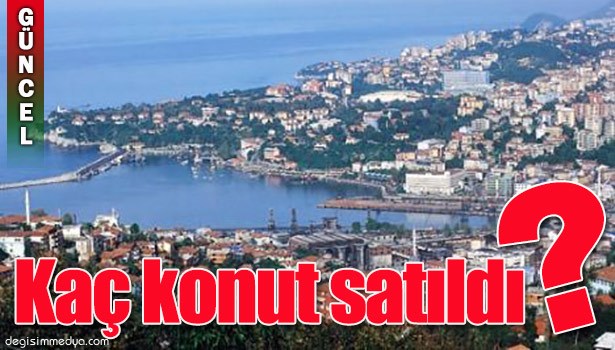 NİSAN AYINDA KAÇ KONUT SATILDI?