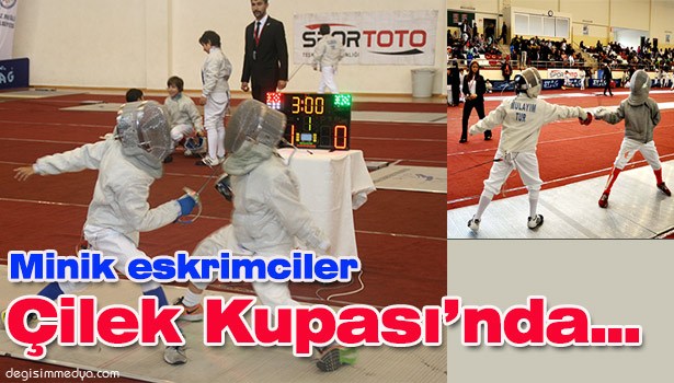 MİNİK ESKRİMCİLER ÇİLEK KUPASI'NDA...