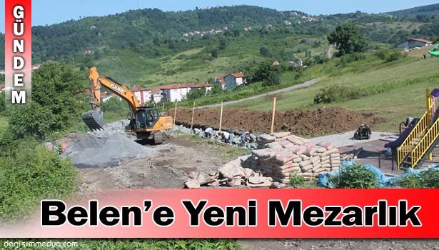 BELEN'E YENİ MEZARLIK ÇALIŞMASI