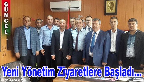 YENİ YÖNETİM ZİYARETLERE BAŞLADI...