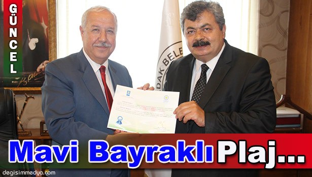 'MAVİ BAYRAK' ALMAYA HAK KAZANDI