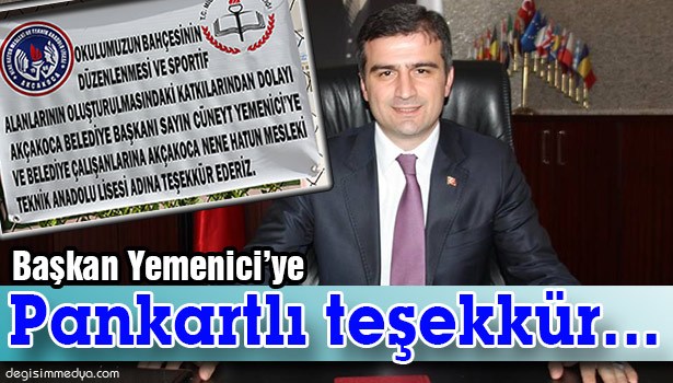 BELEDİYE BAŞKANI CÜNEYT YEMENİCİ'YE PANKARTLI TEŞEKKÜR