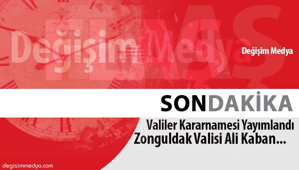 VALİLER KARARNAMESİ YAYIMLANDI...