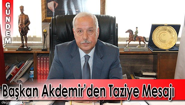 BAŞKAN AKDEMİR'DEN BAŞSAĞLIĞI MESAJI