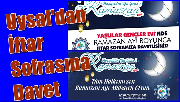BAŞKAN UYSAL'DAN İFTAR SOFRASINA DAVET