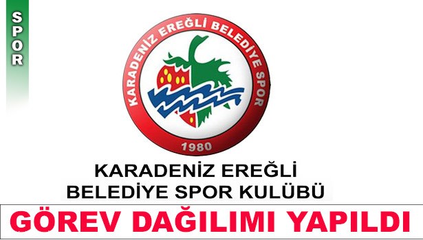 KDZ. EREĞLİ BELEDİYESPOR'DA GÖREV BÖLÜMÜ