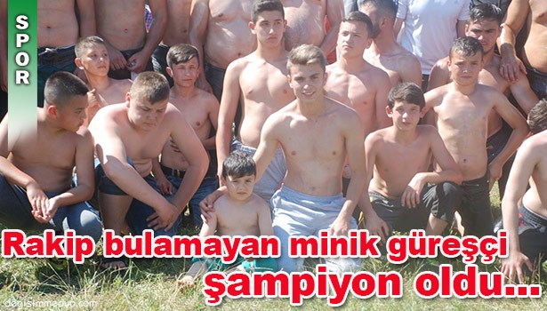 KENDİNE RAKİP BULAMAYAN 4 YAŞINDAKİ GÜREŞÇİ ŞAMPİYON OLDU