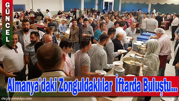 ALMAYAN'DAKİ ZONGULDAKLILAR İFTARDA BULUŞTU...