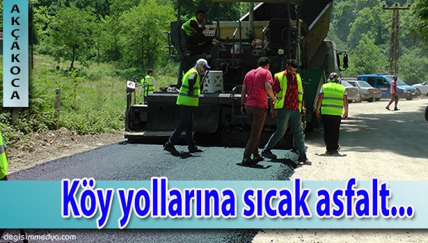AKÇAKOCA'DA KÖY YOLLARINA SICAK ASFALT