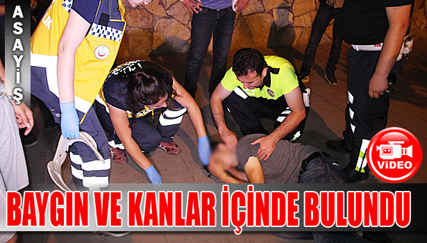 YERDE BAYGIN VE KANLAR İÇİNDE BULUNDU