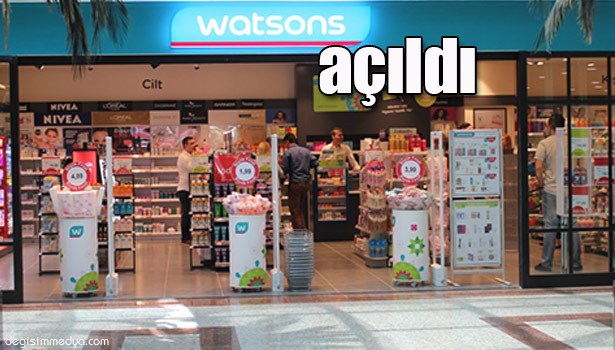 WATSONS AÇILDI...