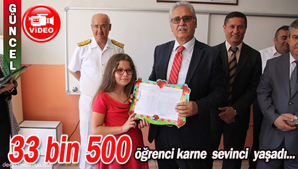 33 BİN 500 ÖĞRENCİ KARNE SEVİNCİ YAŞADI...