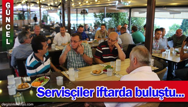 UMUM SERVİS ARAÇLARI DERNEĞİ ÜYELERİ İLE İFTARDA BİR ARAYA GELDİ