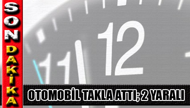 KALDIRIMA ÇIKAN OTOMOBİL DEVRİLDİ: 2 YARALI