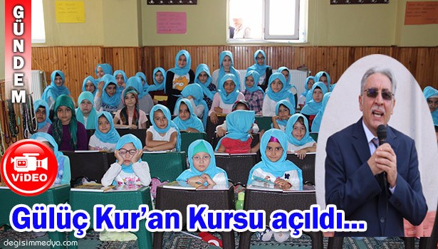 GÜLÜÇ KUR'AN KURSU TÖRENLE AÇILDI